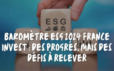 Baromètre ESG 2024 France Invest : des progrès, mais des défis à relever